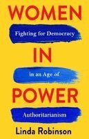 Linda Robinson - Women in Power, Inbunden
