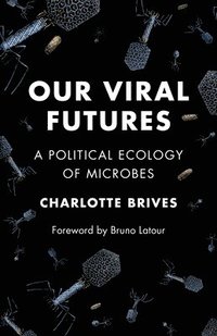 bokomslag Our Viral Futures