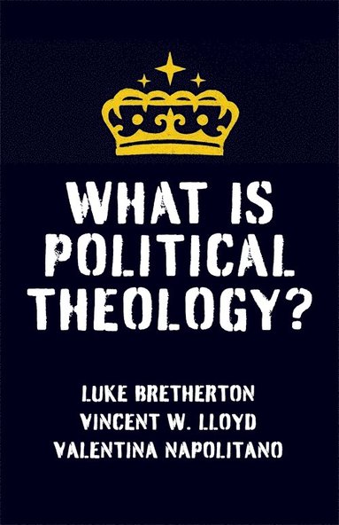 bokomslag What Is Political Theology?