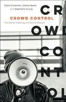 Claire Grossman, Juliana Spahr, Stephanie Young - Crowd Control, Inbunden