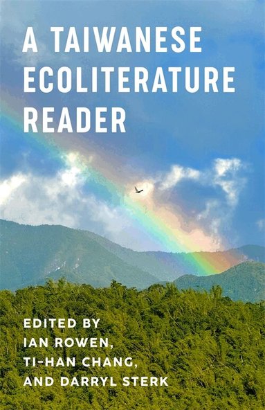 Ian Rowen, Ti-han Chang, Darryl Sterk - A Taiwanese Ecoliterature Reader, Inbunden