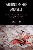 Xiaofei Tian - Writing Empire and Self, Inbunden