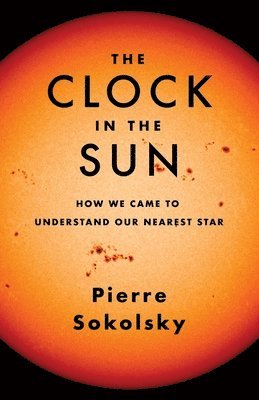 Pierre Sokolsky - Clock in the Sun, Häftad