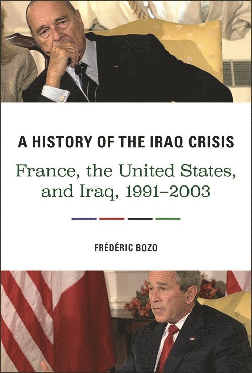 Frédéric Bozo, Frederic Bozo - History of the Iraq Crisis, Inbunden