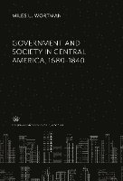 bokomslag Government and Society in Central America, 1680-1840