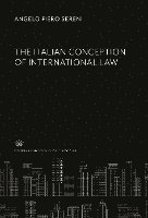 The Italian Conception of International Law 1