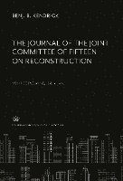 bokomslag The Journal of the Joint Committee of Fifteen on Reconstruction