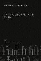 bokomslag The Status of Aliens in China