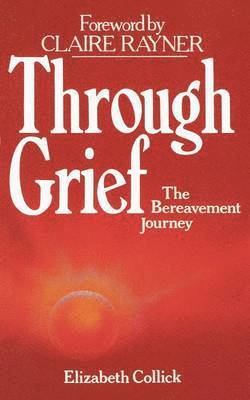 Elizabeth Collick - Through Grief, Häftad