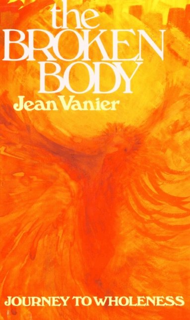 Jean Vanier - Broken Body, Häftad