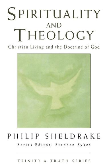 bokomslag Spirituality and Theology: Christian Living and the Doctrine of God