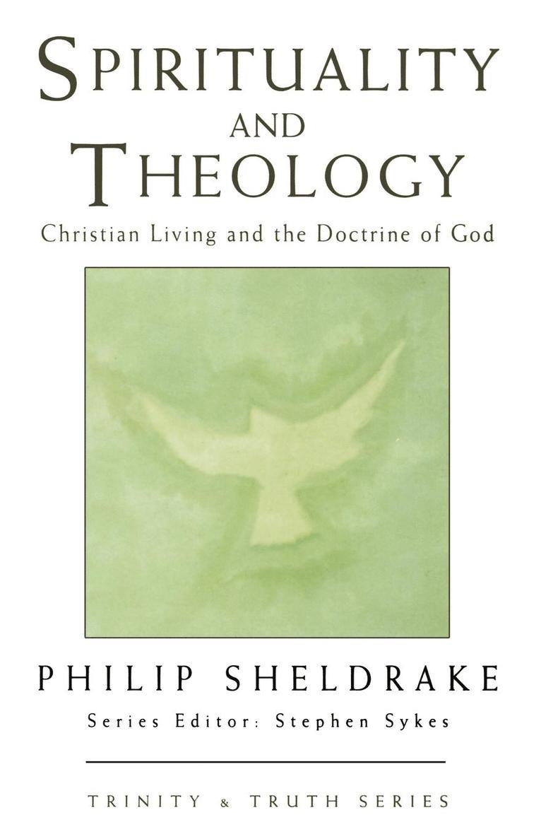 Spirituality and Theology: Christian Living and the Doctrine of God 1