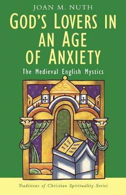 God's Lovers in an Age of Anxiety 1