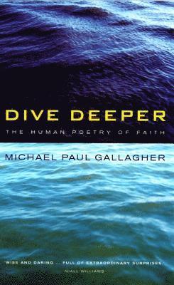 Michael Paul Gallagher - Dive Deeper, Häftad