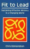 bokomslag Fit to Lead: Sustaining Effective Ministry in a Changing World