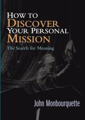 How to Discover Your Personal Mission 1