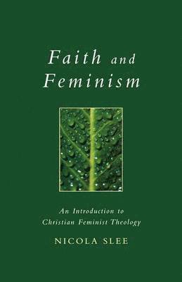 Nicola Slee - Faith and Feminism, Häftad