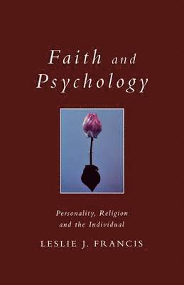 Leslie J. Francis - Faith and Psychology, Häftad