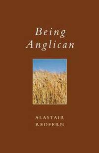 bokomslag Being Anglican