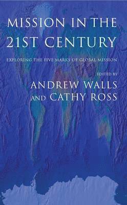 Cathy Ross, Andrew F. Walls, Andrew Walls, Cathy Ross - Mission in the 21st Century, Häftad