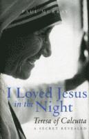 bokomslag I Loved Jesus in the Night
