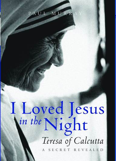 bokomslag I Loved Jesus in the Night