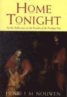 Henri J. M. Nouwen - Home Tonight, Häftad