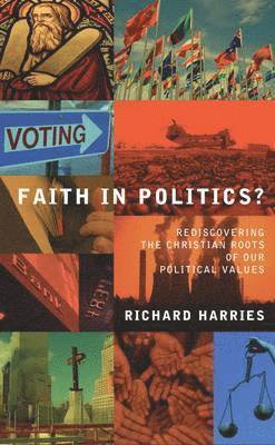Richard Harries - Faith in Politics?, Häftad