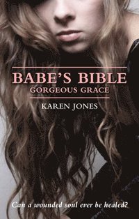 bokomslag Babe's Bible: Gorgeous Grace