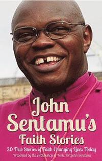 bokomslag John Sentamu's Faith Stories
