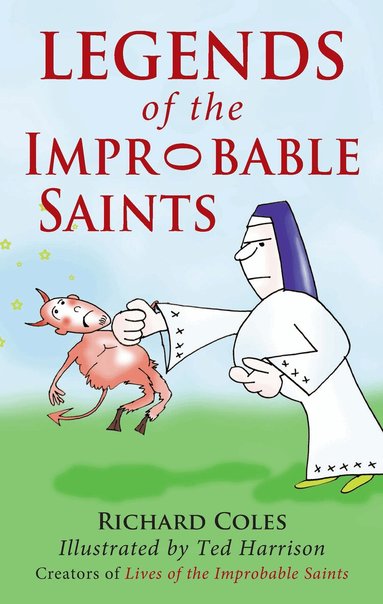 Richard Coles - Legends of the Improbable Saints, Häftad