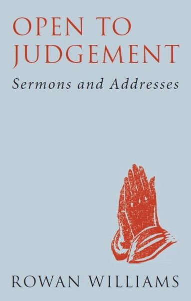 Rowan Williams - Open to Judgement (new edition), Häftad