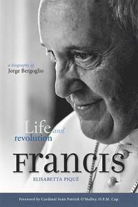 bokomslag Pope Francis: Life and Revolution