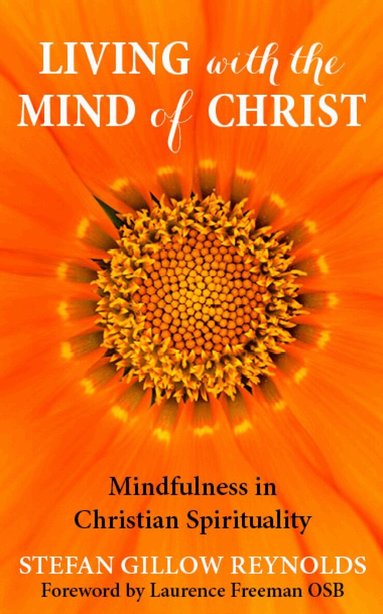 Stefan Gillow Reynolds - Living with the Mind of Christ, Häftad
