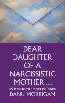 Dear Daughter of a Narcissistic Mother 1