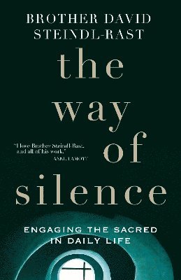 David Steindl-Rast - Way of Silence, Häftad