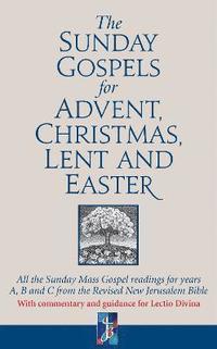 bokomslag The Sunday Gospels for Advent, Christmas, Lent and Easter
