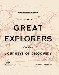 bokomslag The Great Explorers and Their Journeys of Discovery (Royal Geographical Society)