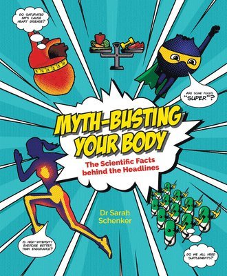 Sarah Schenker - MYTH-BUSTING YOUR BODY, Inbunden