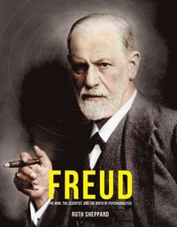 bokomslag Freud: The Man, the Scientist, and the Birth of Psychoanalysis
