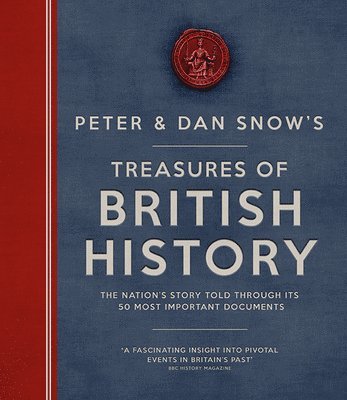 Dan Snow, Peter Snow - Treasures of British History, Inbunden