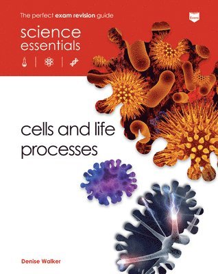 Denise Walker - Cells and Life Processes, Häftad