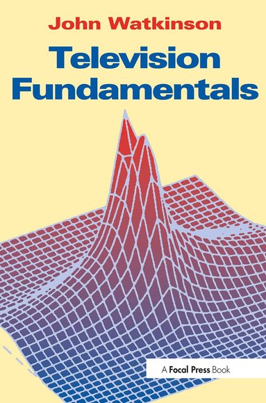 John Watkinson - Television Fundamentals, Häftad