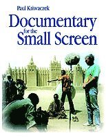 Paul Kriwaczek - Documentary for the Small Screen, Häftad