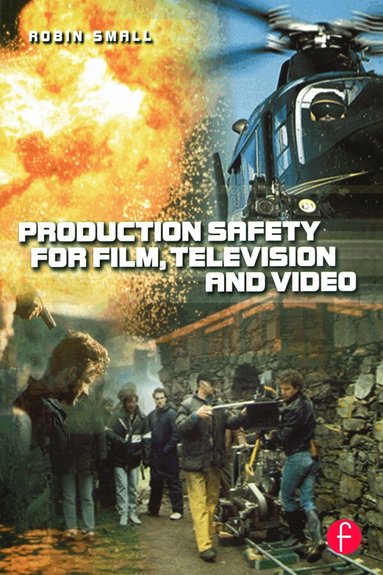 Robin Small - Production Safety for Film, Television and Video, Häftad
