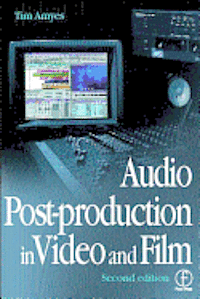 bokomslag Audio Post-production in Video and Film