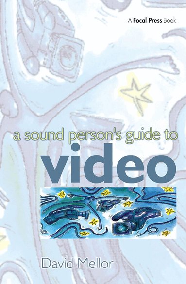 David Mellor - Sound Person's Guide to Video, Häftad