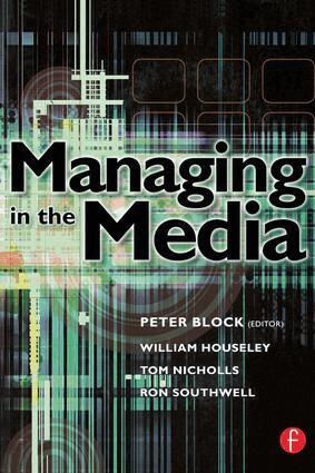 William Houseley, Tom Nicholls, Ron Southwell, Pamela Block - Managing in the Media, Häftad