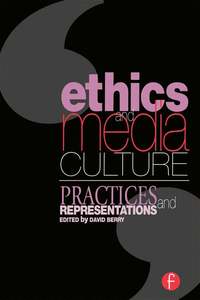 bokomslag Ethics and Media Culture: Practices and Representations