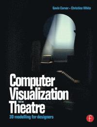 bokomslag Computer Visualization for the Theatre